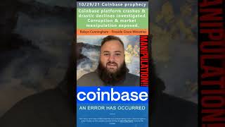 Coinbase crashes investigated prophecy  Robyn Cunningham 102921 [upl. by Nihahs]