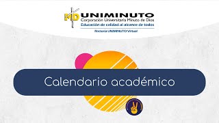 Calendario académico estudiantes de UNIMINUTO Virtual [upl. by Eronaele]