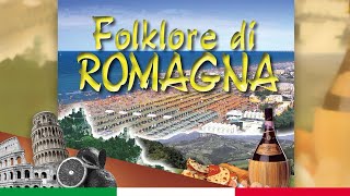 ROMAGNA MIA  Folklore Italiano [upl. by Thanh600]