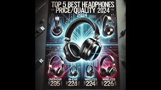 TOP 5 BEST HEADPHONES 2024 PRICEQUALITY [upl. by Hyde]