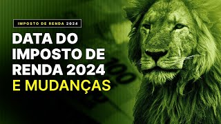 IR 2024  Tudo que você precisa saber para se antecipar e não deixar para última hora [upl. by Nosiddam]