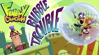 Main Theme Beefy Die Mix  Fanboy and ChumChum Bubble Trouble [upl. by Eissolf]