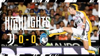 Highlights Juventus 00 Atalanta  The last game of our preseason ends in a draw [upl. by Jakob]