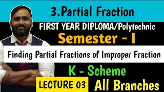 3PARTIAL FRACTION  FIRST YEAR DIPLOMA POLYTECHNIC  Lecture 03 K Scheme  PRADEEP GIRI SIR [upl. by Osmen]