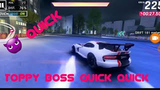 Toppy boss Quick Quick [upl. by O'Malley]