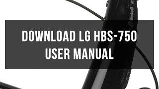 Download LG HBS 750 user and instructions manual [upl. by Eerahc]