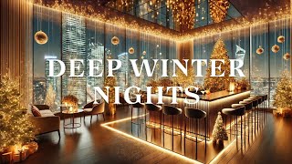 Deep Winter Nights【deep housesmooth】 [upl. by Anerbes495]