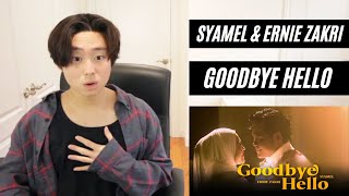 Syamel amp Ernie Zakri  Goodbye Hello Official Music Video REACTION [upl. by Lanna]