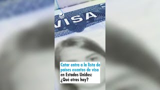 Catar entra a la lista de países exentos de visa en Estados Unidos ¿Qué otros hay [upl. by Subocaj593]