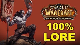 Warlords of Draenor  100 lore [upl. by Danyluk]