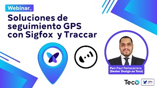 Soluciones de seguimiento GPS con Sigfox y Traccar  Teca [upl. by Janus]