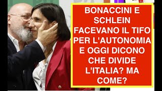 BONACCINI E SCHLEIN FACEVANO IL TIFO PER LAUTONOMIA E OGGI DICONO CHE DIVIDE LITALIA MA COME [upl. by Melena]