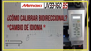 ¿Cómo calibrar un MIMAKI JV33CJV30  cambio de idioma en menú [upl. by Assile752]