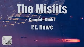 The Misfits by PE Rowe  Scifi Audiobook  Full Length Complete Book I [upl. by Erlond]