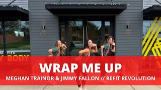 Wrap Me Up  MeghanTrainor fallontonight  Dance Fitness Choreography  REFITREV [upl. by Nazler611]