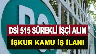 DSİ 515 SÜREKLİ İŞÇİ ALIM İLANI [upl. by Carri]