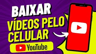 Veja Baixando Vídeos do YouTube pelo celular [upl. by Terryn]