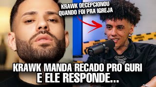 KRAWK manda recado pro GURI e ele responde… [upl. by Ateiluj]