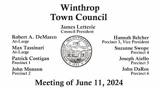 Winthrop Town Council Meeting June 11 2024 [upl. by Nuawaj]