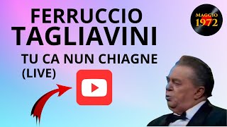 Ferruccio Tagliavini  Tu ca nun chiagne live [upl. by Acirema]