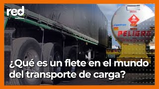 ¿Qué es un flete en el transporte de carga Los camioneros ven en él parte de su moneda de cambio [upl. by Ney296]