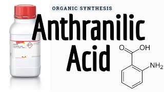 Anthranilic Acid [upl. by Culley]