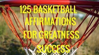 125 Basketball Affirmations You are the BEST Rapid Mind Training for Basketball Self Hypnosis [upl. by Lyall]