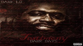 Dark Lo  The Testimony New Full Album Ft ArAb Lik Moss [upl. by Gwenore]