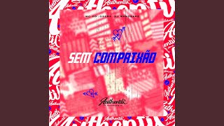 Sem Compaixão [upl. by Platus]