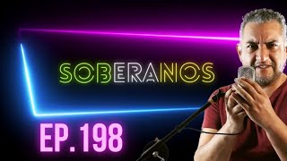 EP 198 SOBERANOS [upl. by Atikam337]