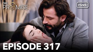 The Promise Episode 317 Hindi Dubbed [upl. by Amar]