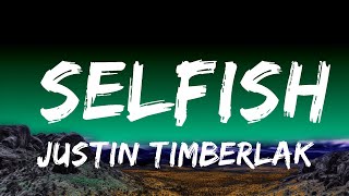 Justin Timberlake  Selfish Lyrics [upl. by Hindu]