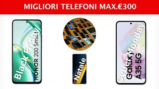 Migliori telefoni fino a €300  Novembre 2024 [upl. by Delcina193]