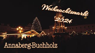 Weihnachtsmarkt AnnabergBuchholz 2024  immer wieder schön🎄 [upl. by Anidam200]