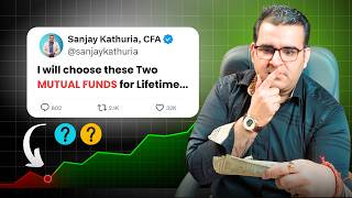 If I Had to Choose Two Mutual Funds for Lifetime Ill Choose These  Sanjay Kathuria [upl. by Ardella768]