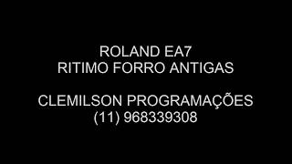 ROLAND EA7  FORRO ANTIGAS  CLEMILSON PROGRAMAÇÕES [upl. by Follansbee]