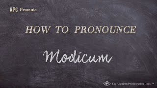 How to Pronounce Modicum Real Life Examples [upl. by Kashden]