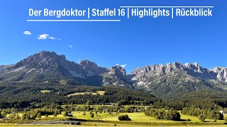 Der Bergdoktor  Staffel 16  Highlights  Rückblick [upl. by Narcissus]