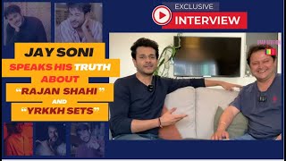 Jay Soni REVEALS TRUE Inside Stories of Yeh Rishta Kya Kehlata Hai Set amp Rajan Shahi  Exclusive [upl. by Henryetta53]