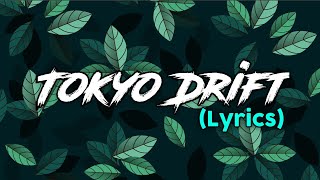 Tokyo Drift Lyrics [upl. by Mellisent]