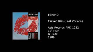 ESKIMO  Eskimo Kiss Last Version  1989 [upl. by Urbanus]