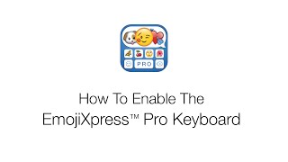 How to Enable The EmojiXpress Pro Keyboard [upl. by Sitsuj]