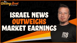 Israel News Outweighs Stock Market Earnings [upl. by Marb]