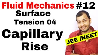 Fluid 12  Surface Tension 04  Capillary Action and Capillary Rise IIT JEE MAINS  NEET [upl. by Notlrahc]