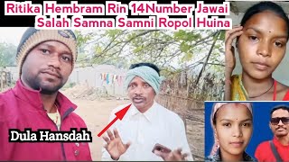 Ritika Hembram Ren 14 Number Jawai Dula Hansdah Salah Samna Samni Ropol Huina👉Chele go Beta Baba🤣🤣🤣🤣 [upl. by Mack]