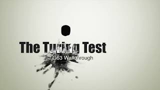 G63 The Turing Test Walkthrough Solution [upl. by Mizuki374]