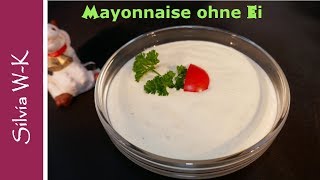 Mayonnaise  selber machen  ohne Ei [upl. by Aurita]