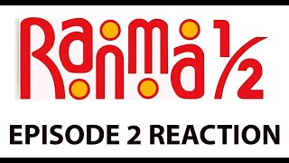 Ranma 12 REMAKE Episode 2 Reaction [upl. by Egroj]