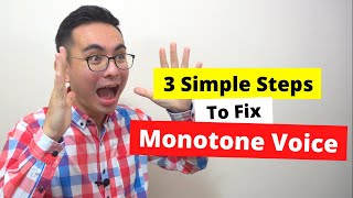 How to Fix Monotone Voice and Make Your Voice Sound Interesting  with 3 Simple Steps [upl. by Eeramit]