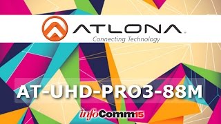 Atlona Solutions featuring the ATUHDPRO388M from InfoComm 15 [upl. by Arreic]